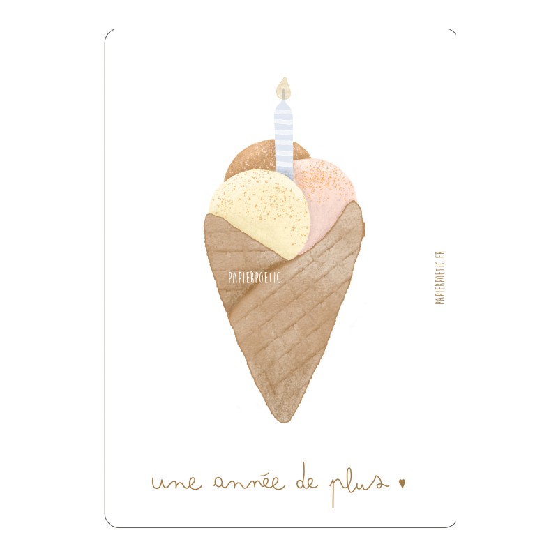 CARTE "GLACE D'ANNIVERSAIRE" - PAPIER POETIC